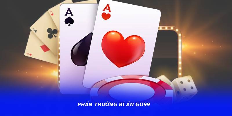 Phần Thưởng Bí Ẩn GO99 – Hướng Dẫn Theo Dõi Ưu Đãi Nhanh Chóng